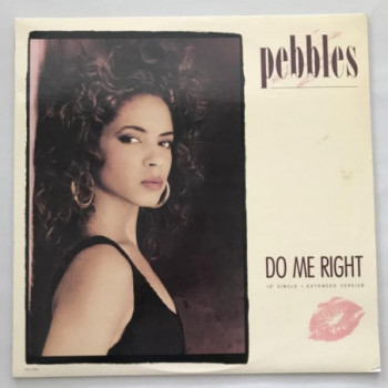 Pebbles - Do Me Right -...