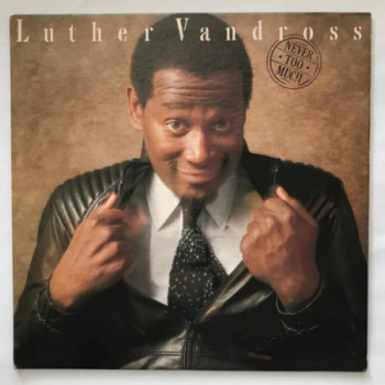 Luther Vandross - Never Too...