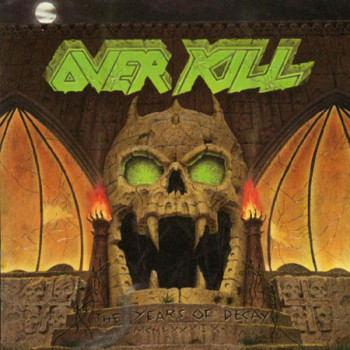 Overkill - The Years Of...