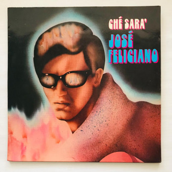 Jose Feliciano - Che Sara -...