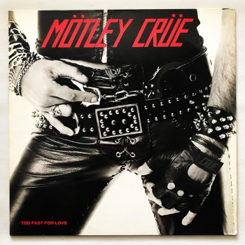 Motley Crue - Too Fast For...