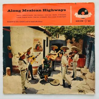 Roberto Del Gado And His Band - Along Mexican Highways - LP Vinyl PH