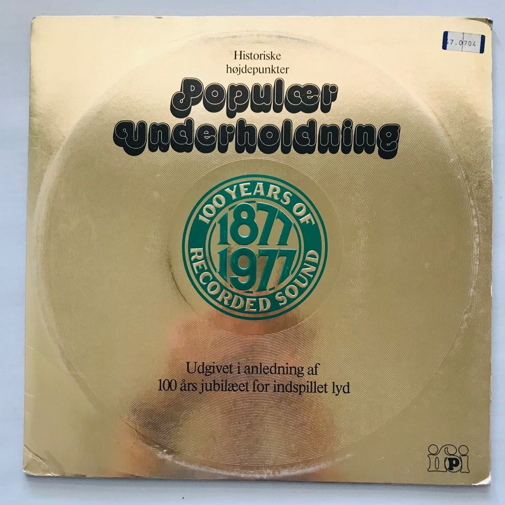 Popular Underholdning (100 Years Of Recorded Sound - 1877-1977) - 2 LP Vinyl PH