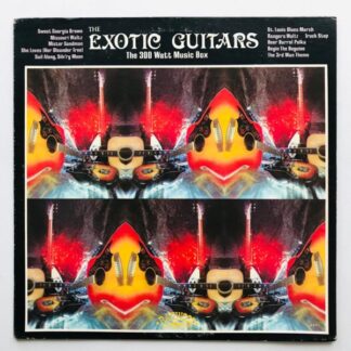 Exotic Guitars, The - The 300 Watt Music Box - LP Vinyl PH