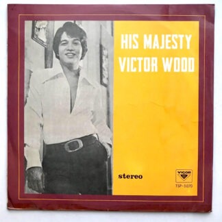 Victor Wood - His Majesty - LP Vinyl Piringan Hitam PH