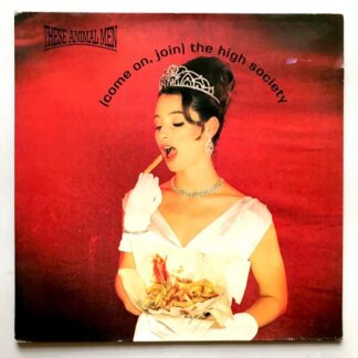 These Animal Men - (Come On Join) The High Society - LP Vinyl PH