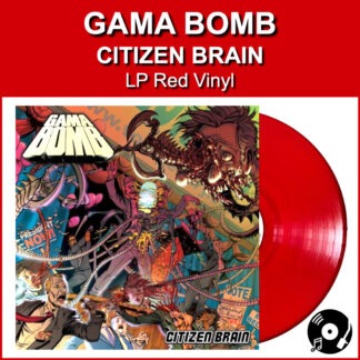 Gama Bomb - Citizen Brain - Red LP Vinyl PH