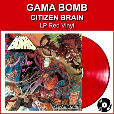 Gama Bomb - Citizen Brain - Red LP Vinyl PH